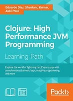 Clojure: High Performance Jvm Programming