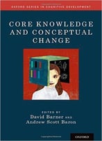 Core Knowledge And Conceptual Change