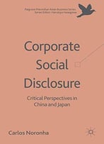 Corporate Social Disclosure: Critical Perspectives In China And Japan (Palgrave Macmillan Asian Business Series)