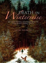 Death In Winterreise: Musico-Poetic Associations In Schubert's Song Cycle (Musical Meaning And Interpretation)