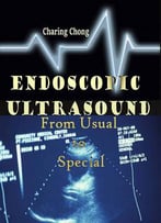 Endoscopic Ultrasound: From Usual To Special Ed. By Charing Chong
