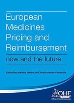 European Medicines Pricing And Reimbursement: Now And The Future