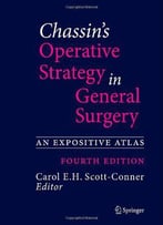 Hassin's Operative Strategy In General Surgery: An Expositive Atlas, 4th Edition