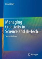 Managing Creativity In Science And Hi-Tech, 2nd Edition