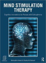 Mind Stimulation Therapy: Cognitive Interventions For Persons With Schizophrenia