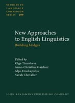 New Approaches To English Linguistics: Building Bridges