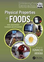 Physical Properties Of Foods: Novel Measurement Techniques And Applications