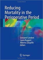 Reducing Mortality In The Perioperative Period, 2nd Edition