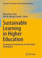 Sustainable Learning In Higher Education: Developing Competencies For The Global Marketplace