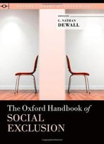 The Oxford Handbook Of Social Exclusion (Oxford Library Of Psychology)