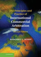 The Principles And Practice Of International Commercial Arbitratio