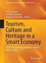 Tourism, Culture And Heritage In A Smart Economy