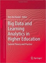 Big Data And Learning Analytics In Higher Education: Current Theory And Practice