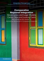 Comparative Regional Integration: Governance And Legal Models