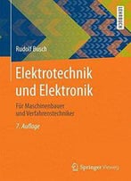 Elektrotechnik Und Elektronik: Fur Maschinenbauer Und Verfahrenstechniker