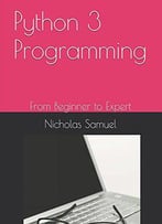 Python 3 Programming: From Beginer To Expert