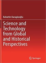Science And Technology From Global And Historical Perspectives