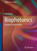 Biophotonics: Concepts To Applications