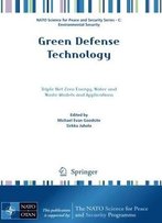 Green Defense Technology: Triple Net Zero Energy, Water And Waste Models And Applications