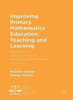 Improving Primary Mathematics Education, Teaching And Learning: Research For Development In Resource-Constrained Contexts