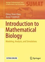 Introduction To Mathematical Biology: Modeling, Analysis, And Simulations