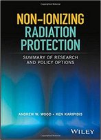 Non-Ionizing Radiation Protection: Summary Of Research And Policy Options