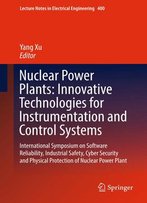 Nuclear Power Plants: Innovative Technologies For Instrumentation And Control Systems