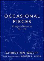 Occasional Pieces: Writings And Interviews, 1952-2013