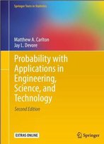 Probability With Applications In Engineering, Science, And Technology, 2nd Ed