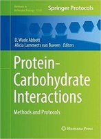 Protein-Carbohydrate Interactions: Methods And Protocols