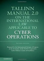 Tallinn Manual 2.0 On The International Law Applicable To Cyber Operations, 2 Edition