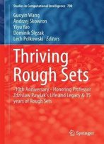 Thriving Rough Sets: 10th Anniversary - Honoring Professor Zdzisław Pawlak's Life And Legacy & 35 Years Of Rough Sets