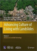 Advancing Culture Of Living With Landslides: Volume 3 Advances In Landslide Technology
