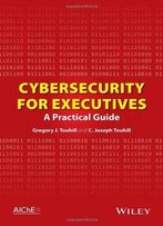 Cybersecurity For Executives: A Practical Guide