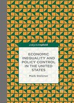 Economic Inequality And Policy Control In The United States