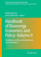 Handbook Of Bioenergy Economics And Policy: Volume Ii: Modeling Land Use And Greenhouse Gas Implications