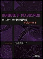 Handbook Of Measurement In Science And Engineering: Volume 3: Physics And Chemistry