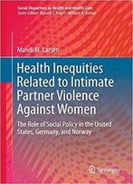Health Inequities Related To Intimate Partner Violence Against Women