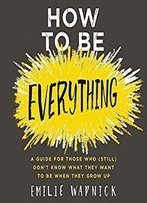 How To Be Everything [Audiobook]