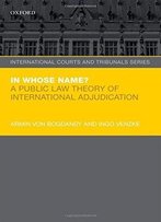 In Whose Name?: A Public Law Theory Of International Adjudication
