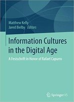 Information Cultures In The Digital Age
