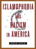 Islamophobia And Racism In America
