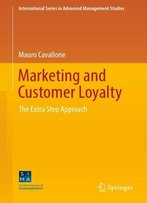 Marketing And Customer Loyalty: The Extra Step Approach