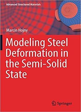 Modeling Steel Deformation In The Semi-solid State