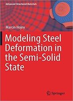 Modeling Steel Deformation In The Semi-Solid State