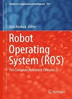 Robot Operating System (Ros): The Complete Reference (Volume 2)