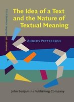The Idea Of A Text And The Nature Of Textual Meaning