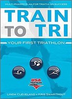 Train To Tri: Your First Triathlon