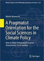 A Pragmatist Orientation For The Social Sciences In Climate Policy