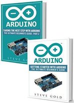 Arduino: Mastering Basic Arduino: The Complete Beginner’S Guide To Arduino